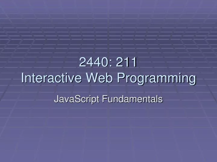 2440 211 interactive web programming