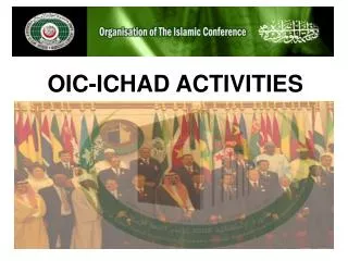 OIC - ICHAD ACTIVITIES