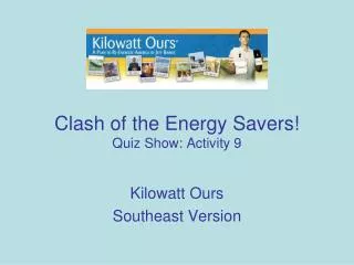 Clash of the Energy Savers! Quiz Show: Activity 9