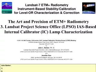11:00-11:45 AM Tuesday, 28 November 2006 Landsat Calibration Working Group (LCWG) Meeting