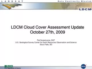 LDCM Cloud Cover Assessment Update October 27th, 2009