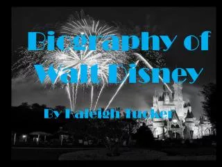 Biography of Walt Disney