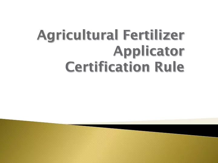 agricultural fertilizer applicator certification rule