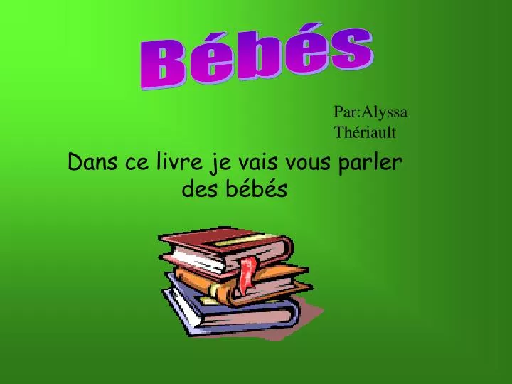 dans ce livre je vais vous parler des b b s