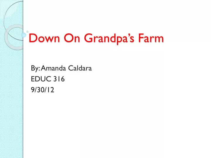 down on grandpa s farm