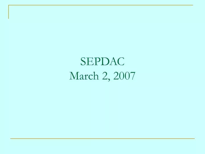 sepdac march 2 2007
