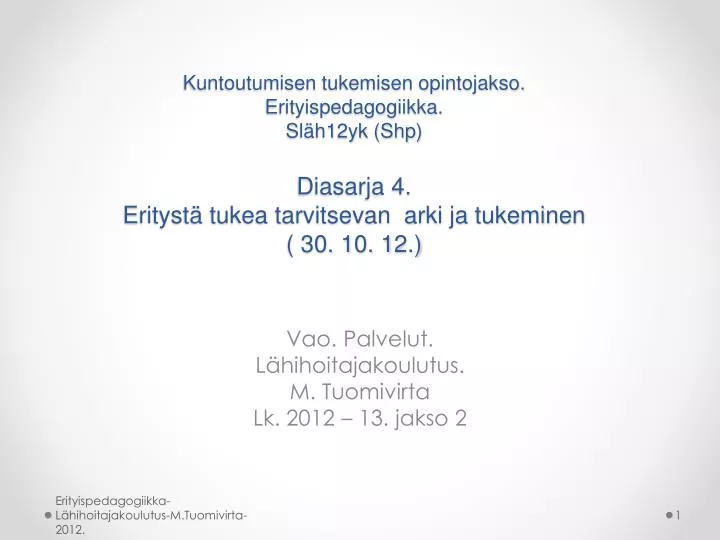 vao palvelut l hihoitajakoulutus m tuomivirta lk 2012 13 jakso 2