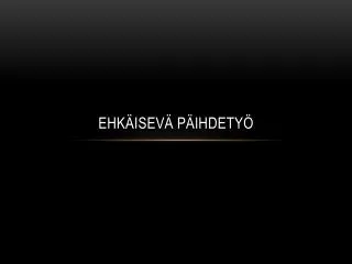 ehk isev p ihdety
