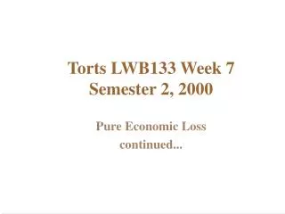 Torts LWB133 Week 7 Semester 2, 2000