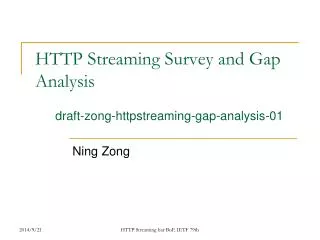 HTTP Streaming Survey and Gap Analysis