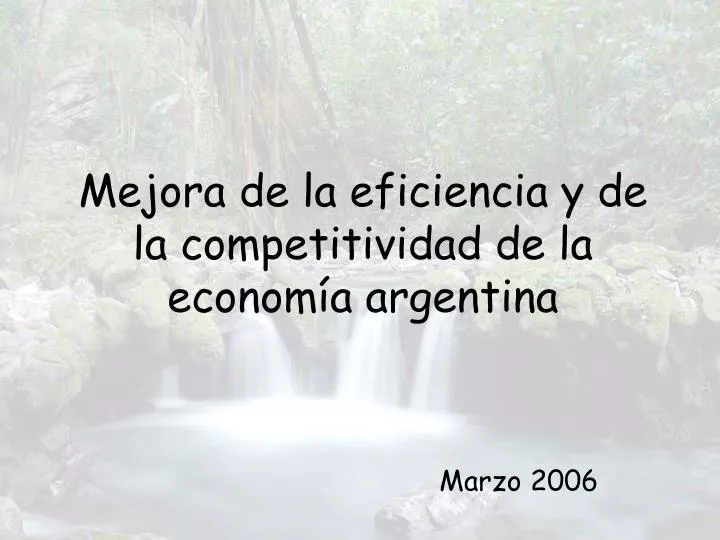mejora de la eficiencia y de la competitividad de la econom a argentina