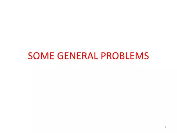 some general problems