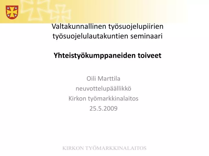 valtakunnallinen ty suojelupiirien ty suojelulautakuntien seminaari yhteisty kumppaneiden toiveet