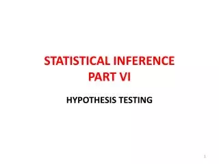 STATISTICAL INFERENCE PART VI