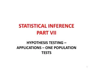 STATISTICAL INFERENCE PART VII