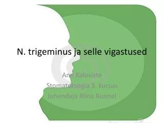 n trigeminus ja selle vigastused
