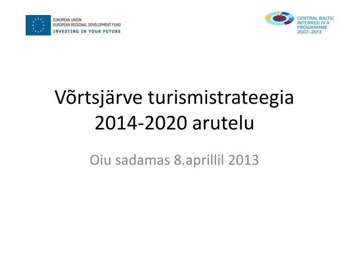 v rtsj rve turismistrateegia 2014 2020 arutelu