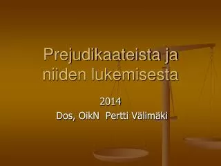 prejudikaateista ja niiden lukemisesta