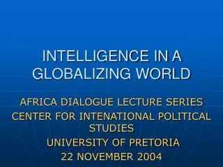INTELLIGENCE IN A GLOBALIZING WORLD