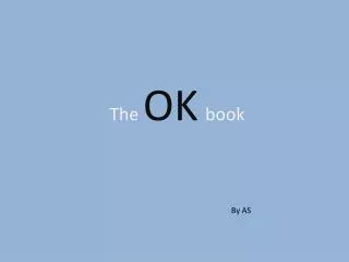 The OK book