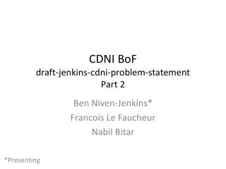 CDNI BoF draft- jenkins - cdni -problem-statement Part 2