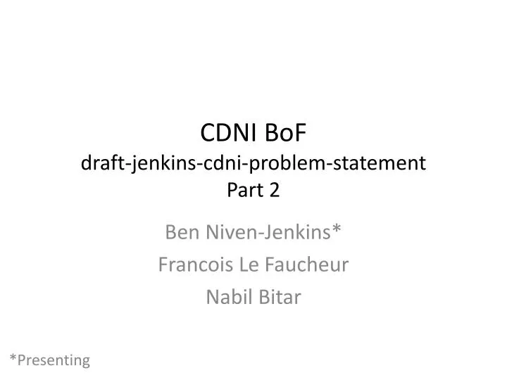 cdni bof draft jenkins cdni problem statement part 2