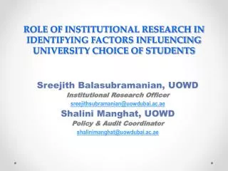 ROLE OF INSTITUTIONAL RESEARCH IN IDENTIFYING FACTORS INFLUENCING UNIVERSITY CHOICE OF STUDENTS