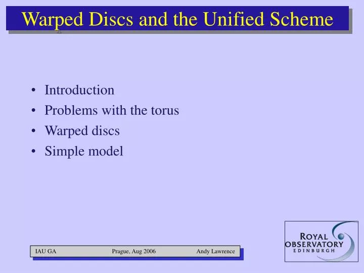 warped discs and the unified scheme