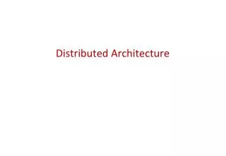 Distributed Architecture