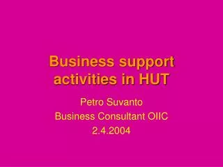 Business support activities in HUT