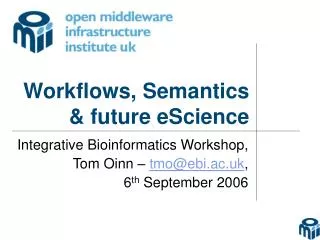 Workflows, Semantics &amp; future eScience