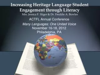 ACTFL Annual Conference Many Languages: One United Voice November 16-18, 2012 Philadelphia, PA