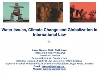 Water Issues, Climate Change and Globalization in International Law By,