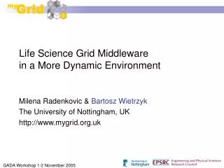 Life Science Grid Middleware in a More Dynamic Environment