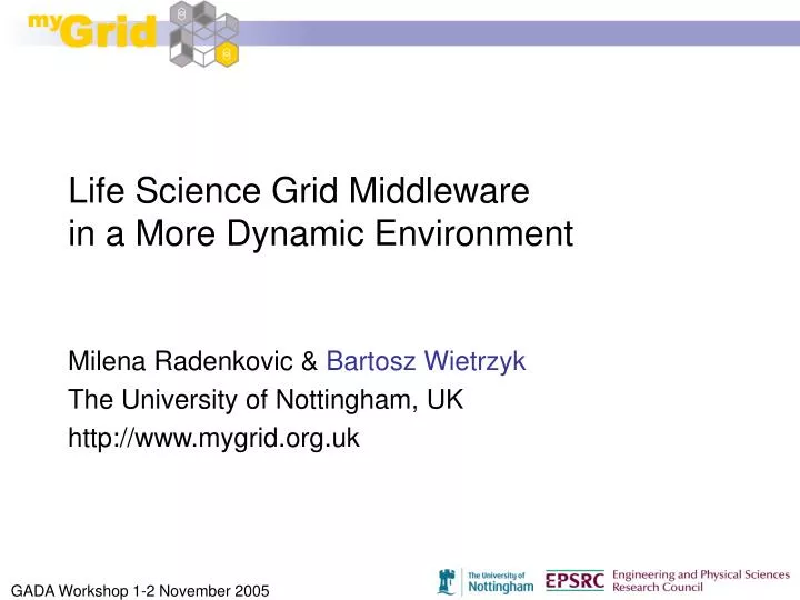 life science grid middleware in a more dynamic environment