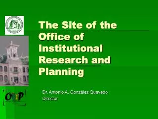 The Site of the Office of Institutional Research and Planning