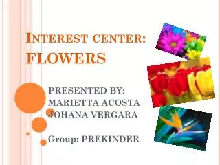 Interest center: flowers