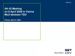 4th IG Meeting on 8 April 2008 in Vienna MoU between TSO
