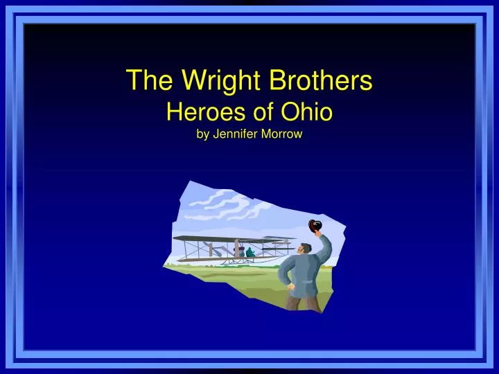 the wright brothers heroes of ohio by jennifer morrow