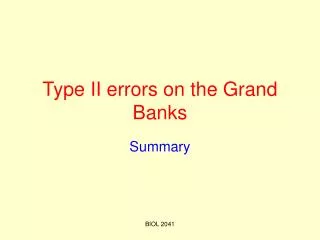 Type II errors on the Grand Banks