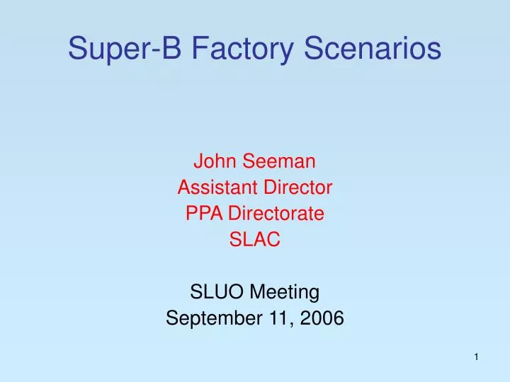 super b factory scenarios