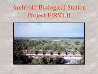 Archbold Biological Station Project FIRST.II