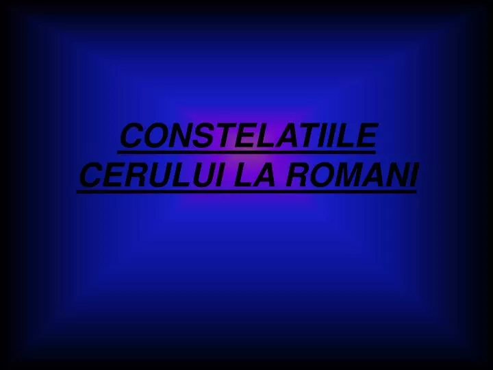 constelatiile cerului la romani