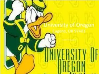 University of Oregon Eugene, OR 97403 Danielle Hollingshead