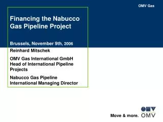 Financing the Nabucco Gas Pipeline Project Brussels, November 9th , 2006