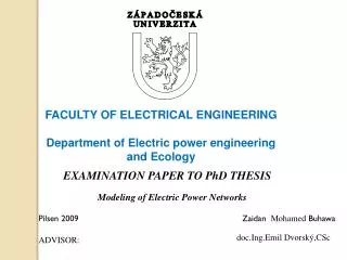 FACULTY OF ELECTRICAL ENGINEERING Department of Electric power engineering and Ecology
