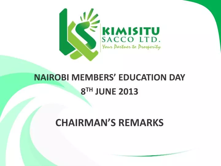 nairobi members education day 8 th june 2013 chairman s remarks