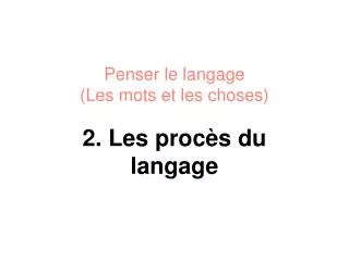 penser le langage les mots et les choses