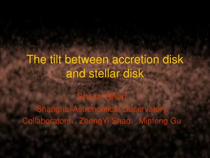the tilt between accretion disk and stellar disk