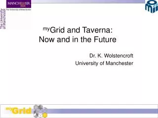 my Grid and Taverna: Now and in the Future